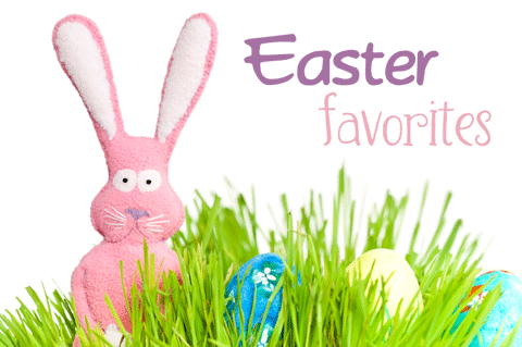 Post image for Easter Favorites