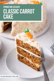 Close up of a slice of 3-layered carrot cake on a white plate. Text overlay includes recipe name.