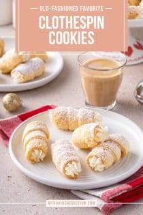 Two white plates filled with clothespin cookies, with a glass of iced coffee and a cake plate filled with more clothespin cookies in the background. Text overlay includes recipe name.