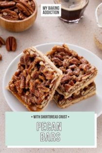 One pecan bar leaning against two stacked pecan bars on a white plate. Text overlay includes recipe name.