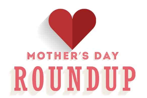 mothersdayroundup