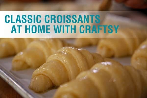 learn how to make classic croissants at home with craftsy