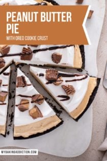 Overhead view of a sliced peanut butter pie, topped with whipped cream, peanut butter cups and chocolate sauce. Text overlay includes recipe name.