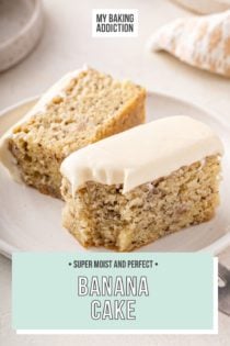 Halved slice of banana cake on a white plate. A bite has been taken from the corner of the cake and a fork is set on the edge of the plate. text overlay includes recipe name.