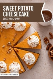 Overhead view of sliced sweet potato cheesecake, topped with dollops of whipped cream and chopped pecans. Text overlay includes recipe name.
