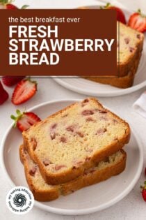 Two white plates, each holding two stacked slices of strawberry bread. Text overlay includes recipe name.