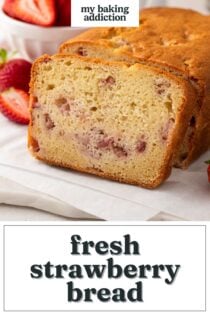 Cross section view of a loaf of fresh strawberry bread. Text overlay includes recipe name.