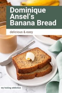Loaf of dominique ansel's banana bread cut into slices. Text overlay includes recipe name.