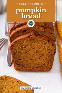 Sliced loaf of pumpkin bread. Text overlay includes recipe name.