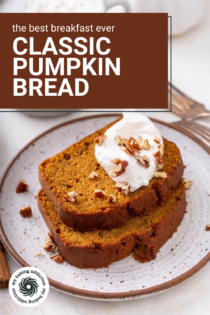 Two plated slices of pumpkin bread topped with a dollop of whipped cream. Text overlay includes recipe name.