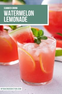 Close up of watermelon lemonade in a glass, garnished with a slice of watermelon, lemon slices, and mint. Text overlay includes recipe name.