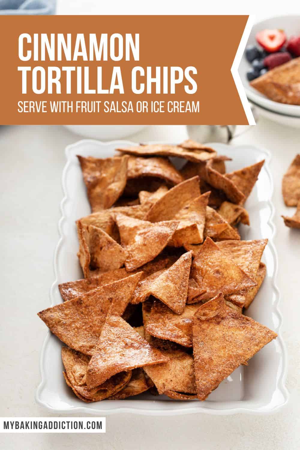 Cinnamon Tortilla Chips My Baking Addiction