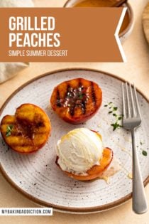 Pottery plate with 3 grilled peach halves. A scoop of ice cream is on one of them. Text overlay includes recipe name.