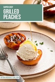 Honey being drizzled over ice cream on a grilled peach half. Text overlay includes recipe name.