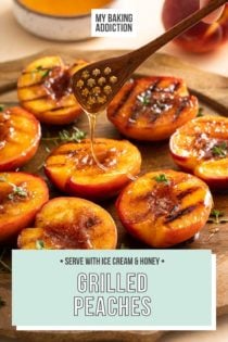 Honey being drizzled over grilled peach halves arranged on a wooden platter. Text overlay includes recipe name.