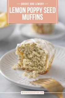 Half of a lemon poppy seed muffin next to a fork on a white plate, angled so you can see the tender crumb of the muffin. Text overlay includes recipe name.