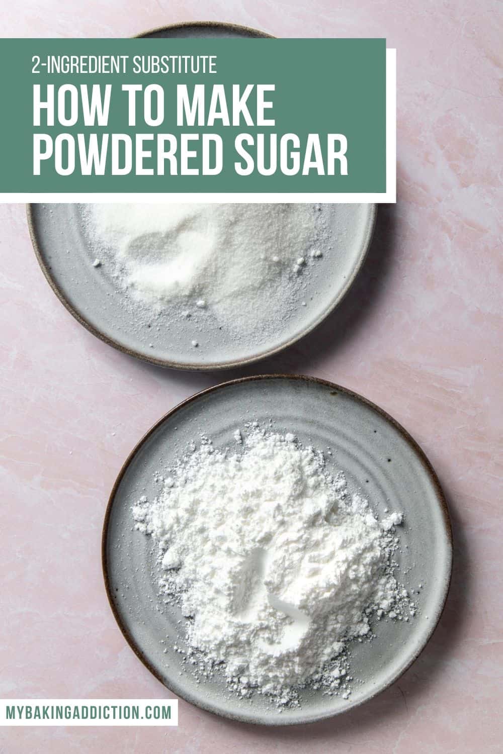How to Make Powdered Sugar My Baking Addiction