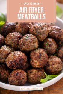 Close up of air fryer meatballs in a white bowl. Text overlay includes recipe name.