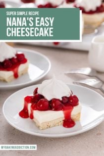 Slices of nana's easy cheesecake topped with cherry pie filling and whipped topping on white plates. Text overlay includes recipe name.