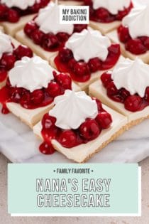 Slices of nana's easy cheesecake topped with cherry pie filling and whipped topping set on a marble platter. Text overlay includes recipe name.