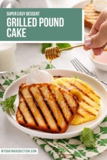 Honey being drizzled over grilled pound cake and grilled pineapple on a white plate. Text overlay includes recipe name.