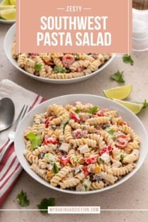 Two small white bowls, each filled with southwest pasta salad, set next to a red and white striped napkin. Text overlay includes recipe name.