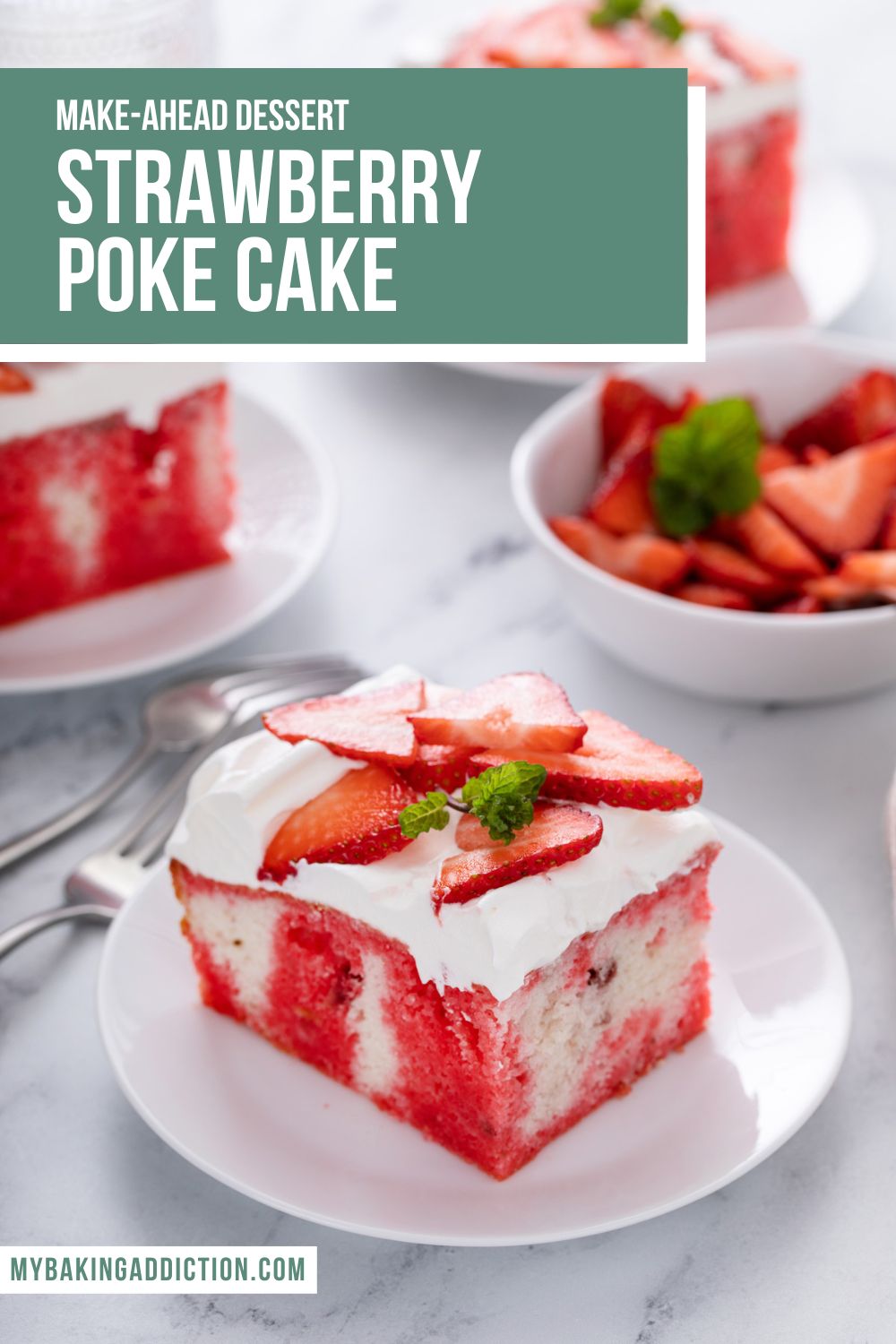 White plate holding a slice of strawberry poke cake. Three more plates of cake and a white bowl filled with sliced strawberries are visible in the background. Text overlay includes recipe name.