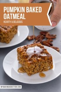 Maple syrup being drizzled on top of a slice of pumpkin baked oatmeal on a white plate. Text overlay includes recipe name.
