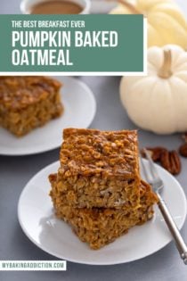 Two slices of pumpkin baked oatmeal stacked on a white plate next to a fork. Text overlay includes recipe name.