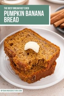 Two slices of pumpkin banana bread on a white plate. The top slice has a pat of butter and a bite taken from the corner. Text overlay includes recipe name.