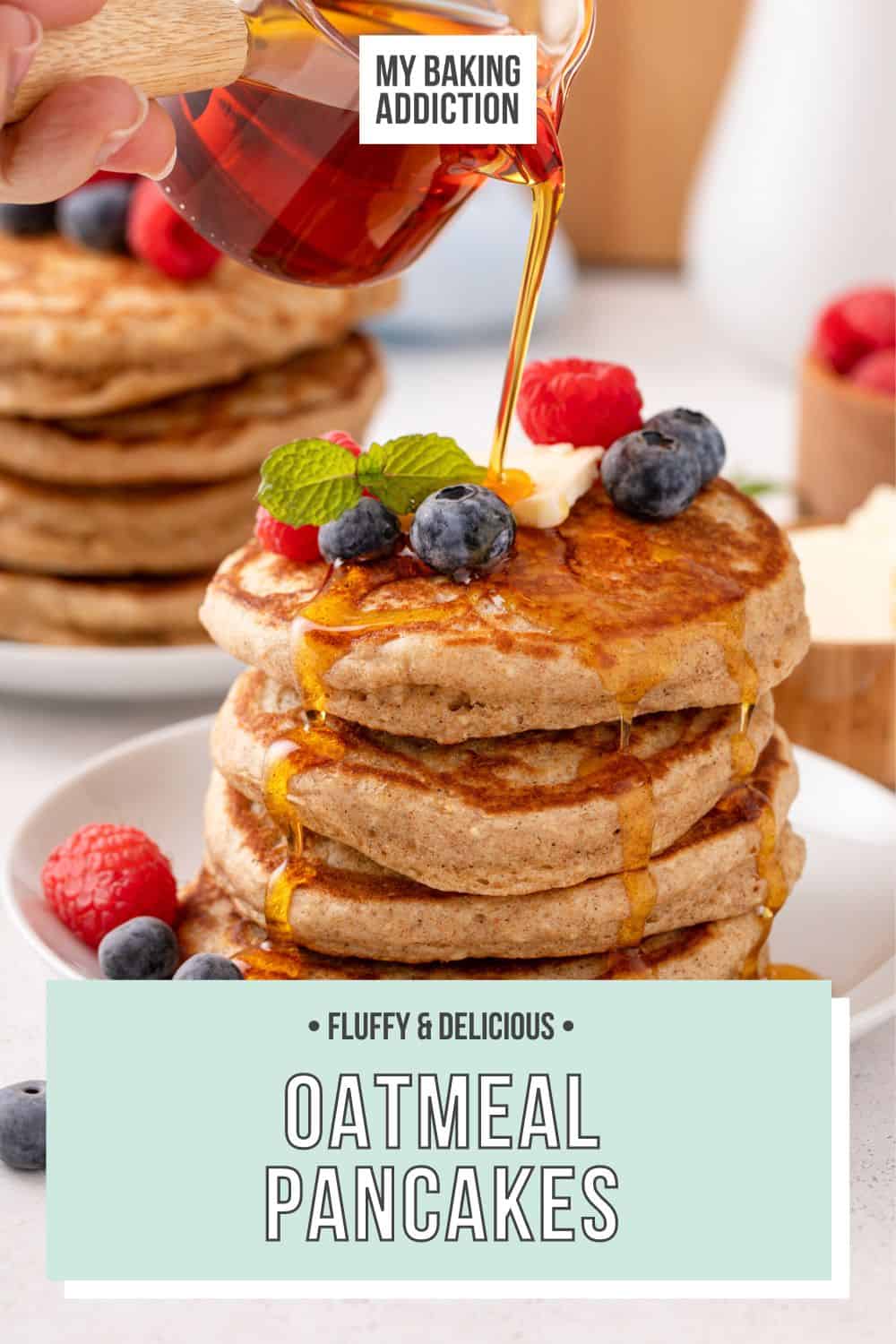 Oatmeal Pancakes (Fluffy & Delicious!) My Baking Addiction