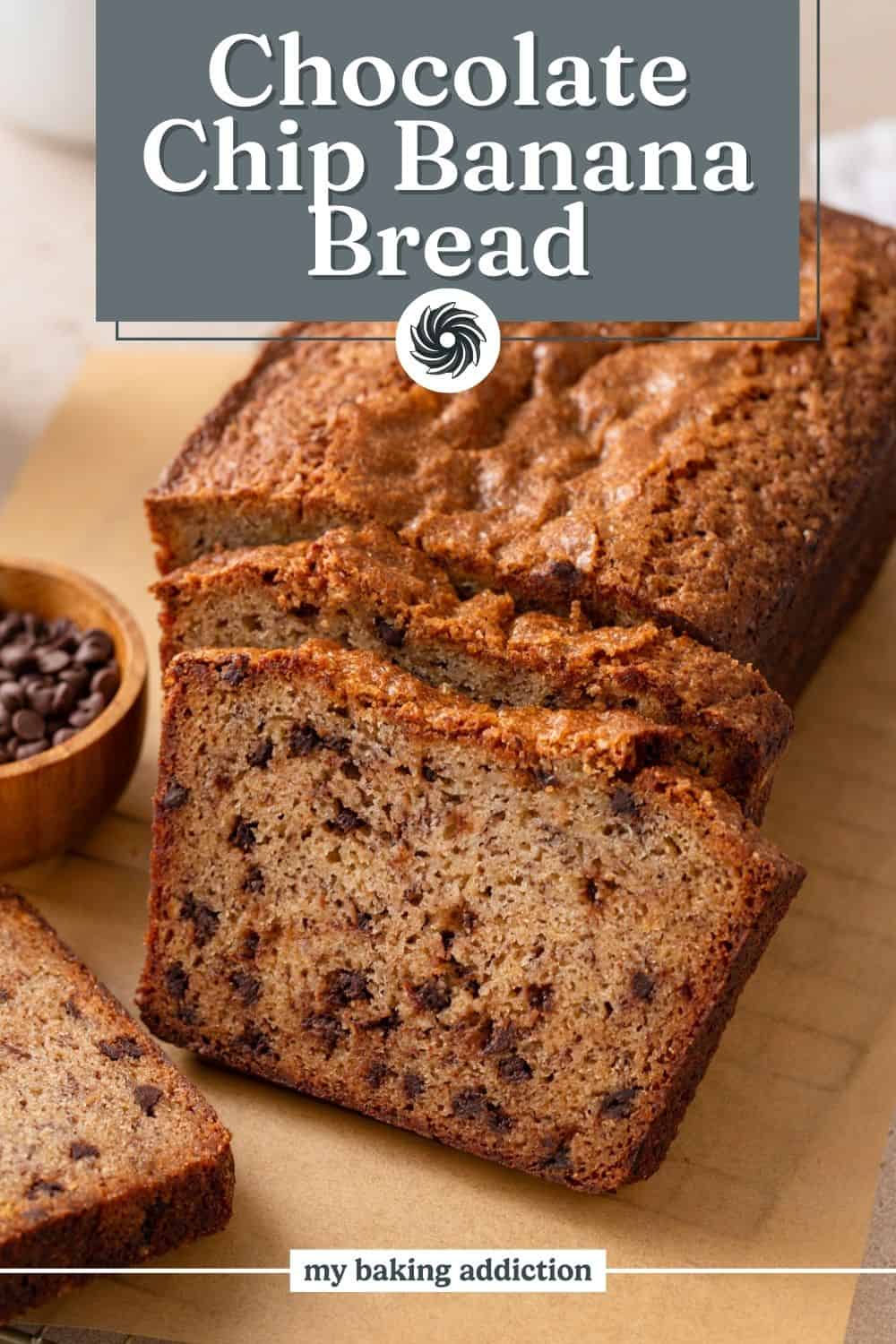 sliced loaf of chocolate chip banana bread on a piece of parchment paper. Text overlay includes recipe name.