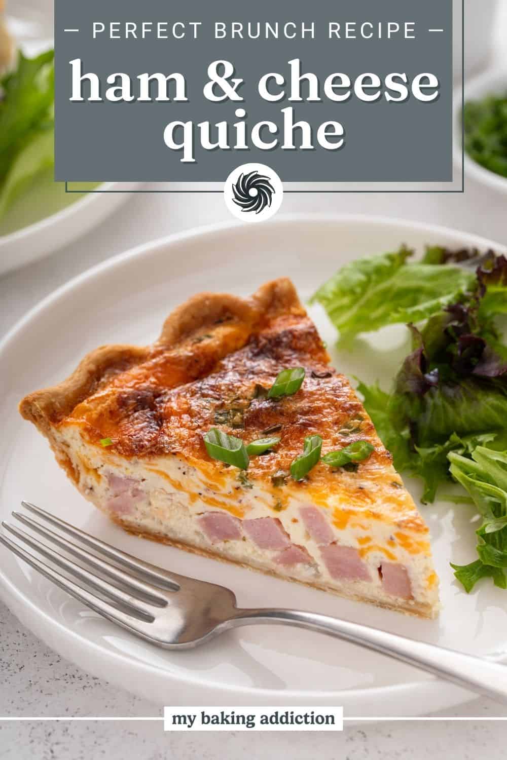 Ham and Cheese Quiche - My Baking Addiction