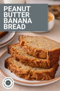 Three slices of peanut butter banana bread stacked on a plate. Text overlay includes recipe name.