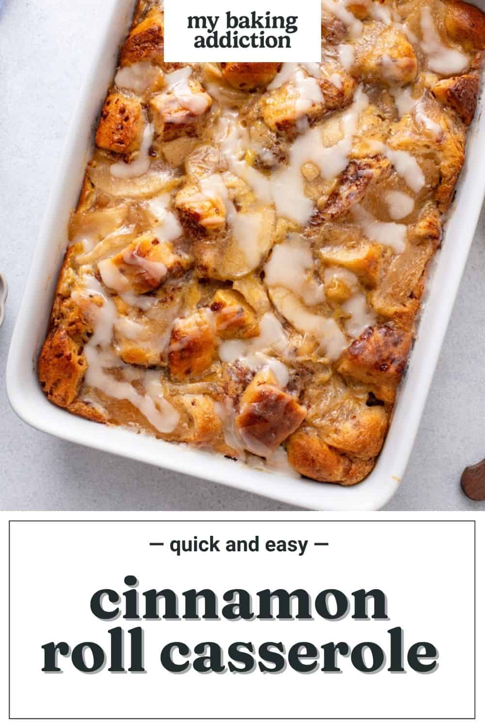Easy Cinnamon Roll Casserole - My Baking Addiction