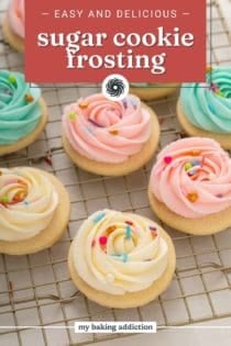 Sugar cookie frosting piped into rosettes in three different colors and topped with rainbow sprinkles on round sugar cookies that are resting on a wire rack. Text overlay includes recipe name.