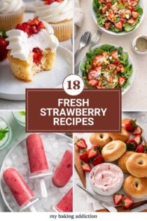 Collage image showing 4 recipes made with fresh strawberries. Text overlay includes post title.