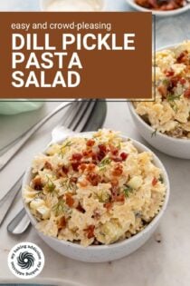 Two small serving bowls each filled with dill pickle pasta salad. Text overlay includes recipe name.