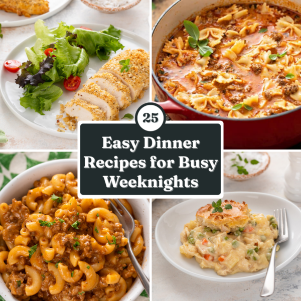 Collage of 4 easy dinner recipes for busy weeknights.