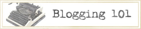 blogging 101: choosing a layout – part 1